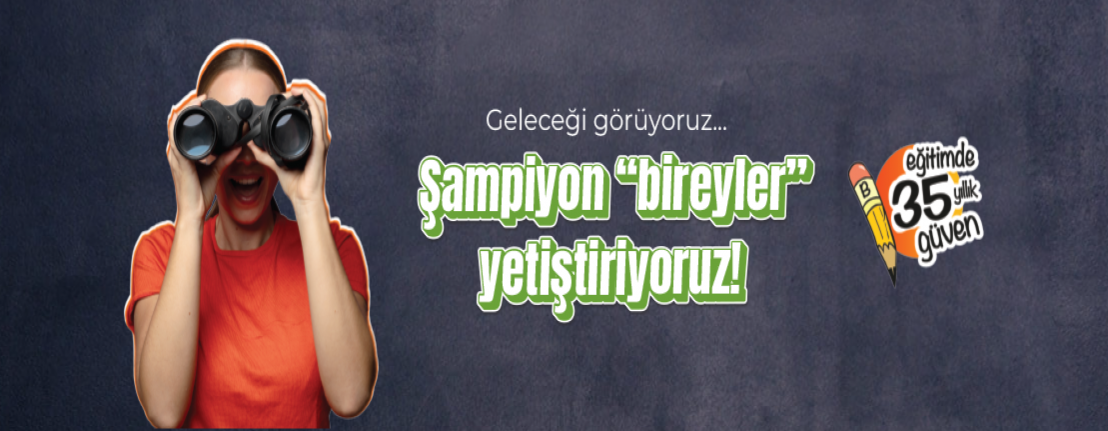 Şampiyon bireyler yetiştiriyoruz